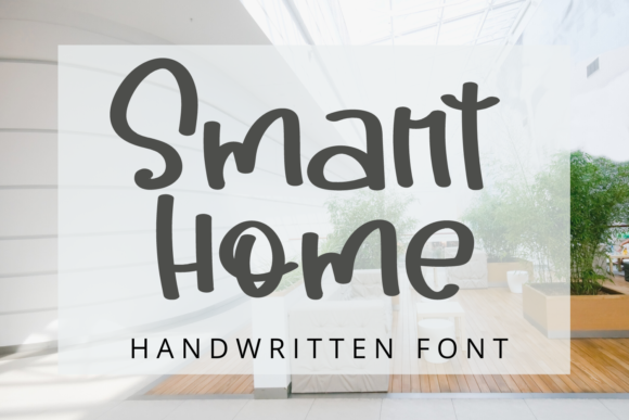 Smart Home: The Perfect Handwritten Font for Your Brand